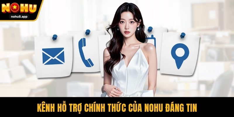 Kênh hỗ trợ chính thức của NOHU đáng tin
