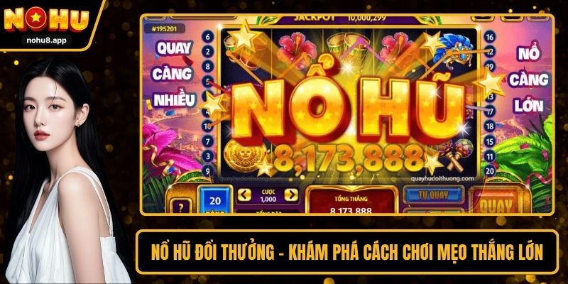 Nổ Hũ Đổi Thưởng